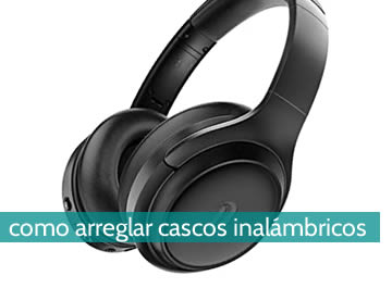 Cómo arreglar cascos inalambricos