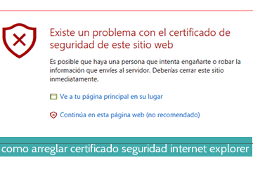 Cómo arreglar el certificado de seguridad de internet explorer