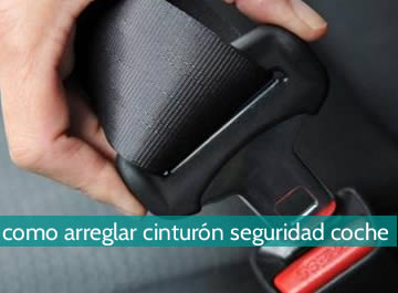 Cómo arreglar el cinturón de seguridad de un coche