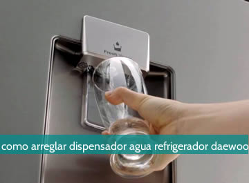 Cómo arreglar el dispensador de agua del refrigerador daewoo