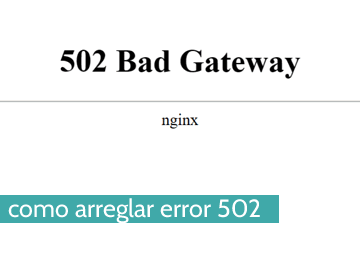Cómo arreglar el error 502