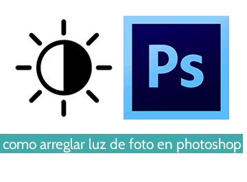 Cómo arreglar la luz de una foto en Photoshop