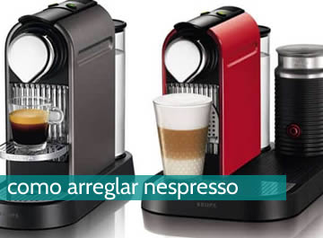 Cómo arreglar nespresso