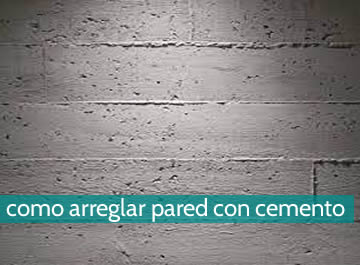 Cómo arreglar una pared con cemento