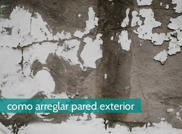 cómo arreglar pared exterior