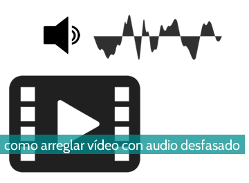 Cómo arreglar un video con audio desfasado