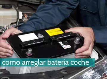 Cómo arreglar batería coche
