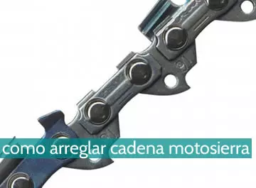 Cómo arreglar la cadena de una motosierra