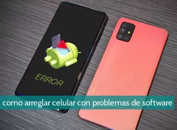 Cómo arreglar un celular con problema de software