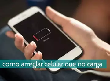 Cómo arreglar celular que no carga