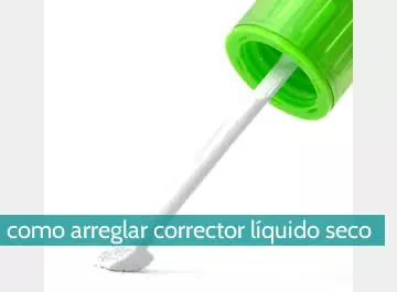 Cómo arreglar un líquido seco
