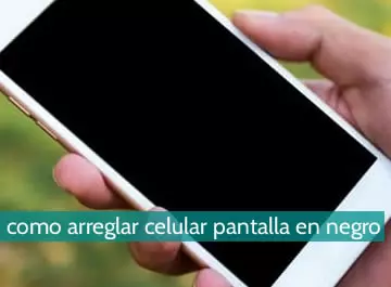 Cómo arreglar un celular cuando la pantalla esta en negro