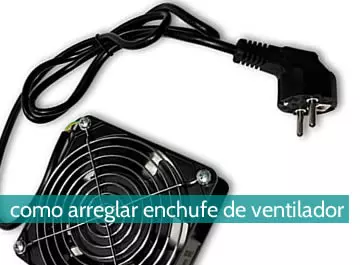 Cómo arreglar un enchufe de ventilador