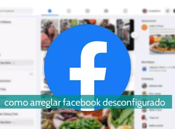 Cómo arreglar facebook desconfigurado