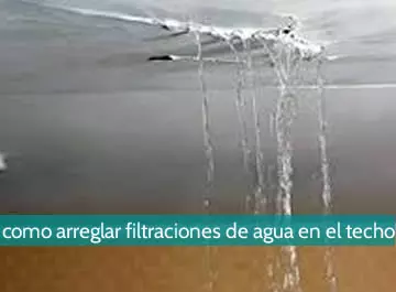 Cómo arreglar filtraciones de agua en el techo