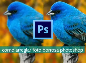 Cómo arreglar foto borrosa con photoshop