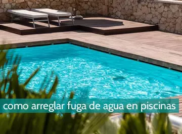 Cómo arreglar fugas de agua en piscinas