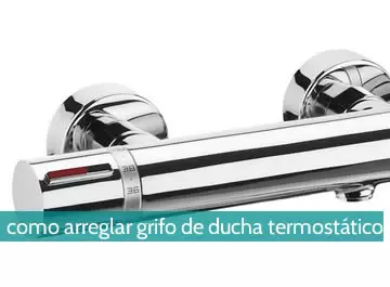 Cómo arreglar un grifo de ducha termostático