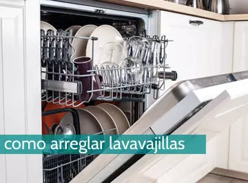 Cómo arreglar un lavavajillas