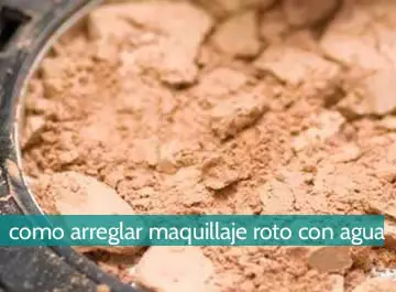 Cómo arreglar maquillaje roto con agua