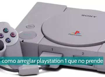 Cómo arreglar un playstation 1 que no prende