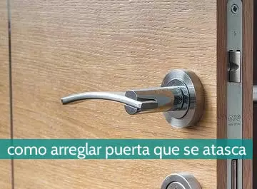 Cómo arreglar una puerta que se atasca