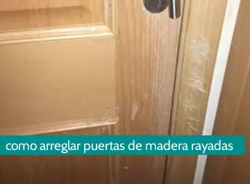 Cómo arreglar puertas de madera rayadas