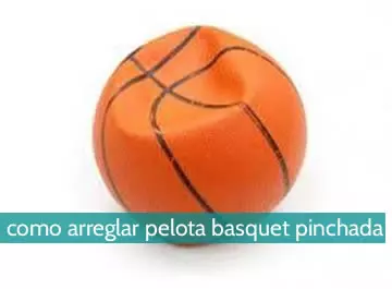 Cómo arreglar una pelota de básquet pinchada