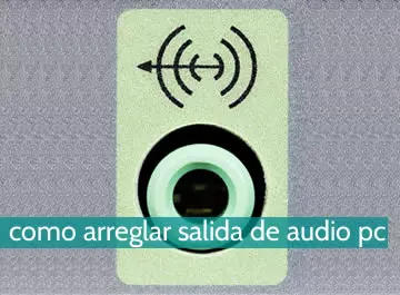 Cómo arreglar salida de audio del pc