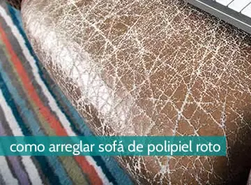 cómo arreglar un sofá de polipiel roto
