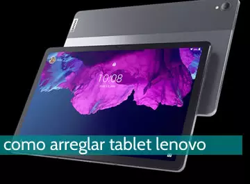 Cómo arreglar tablet lenovo