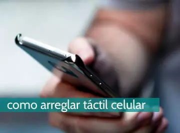 Cómo arreglar el táctil de mi celular