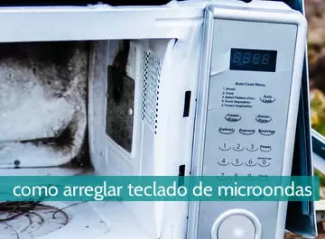 cómo arreglar teclado de microondas