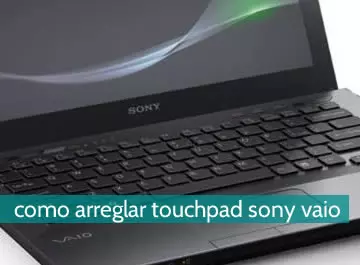 Cómo arreglar el touchpad de mi laptop Sony Vaio