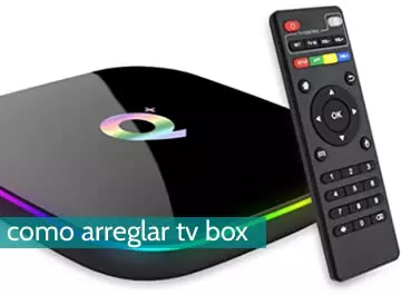 Cómo arreglar un tv box