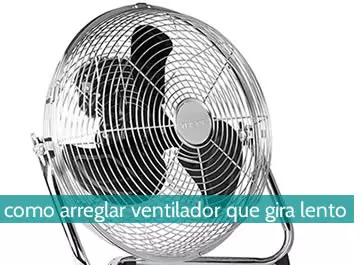 Cómo arreglar un ventilador que gira lento
